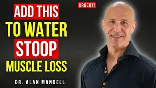 Over 60? Add THIS to Your Water for Better Muscle Strength & Hydration |Dr. Alan Mandell Health Tips