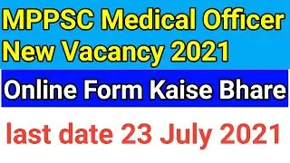 MPPSC Recruitment 2021 || MPPSC Medical Officer Vacacny  || How To Apply Online ||