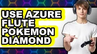 How to Use Azure Flute Pokemon Diamond - Step by Step