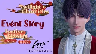Rafayel: Twilight Chronicles | Festive Blessing | Lunar New Year | Event Story | Love and Deepspace