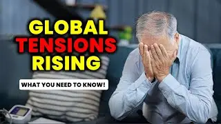 Global Tensions Rising  What You Need to Know