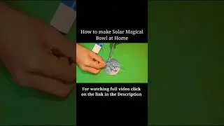|| How To Make Solar Magical Bowl at Home Easily || #Attech