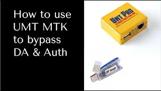 How to use UMT to bypass Mediatek Secure Boot DA & Auth
