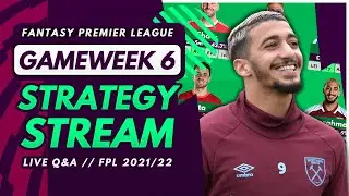 FPL GW6 STRATEGY STREAM - GW5 Reaction, Early Thoughts and Q&A! | Fantasy Premier League