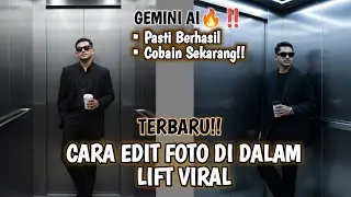 🔥Viral Banget! Cara Edit Foto Jadi di Dalam Lift Pakai Gemini Ai