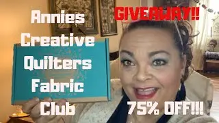 ENDED!! Creative Quilters Fabric Club by Annie&rsquo;s Kit Clubs + 75% off ALL CLUBS (plus GIVEAWAY )