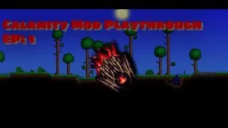 Let's get started boi's [Calamity Mod Play Through]