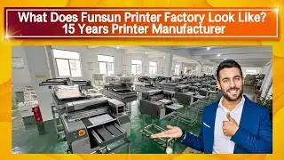 What Does Funsun Printer Factory Look Like? 15 Years Printer Manufacturer