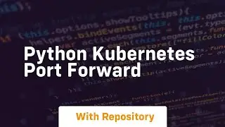 python kubernetes port forward