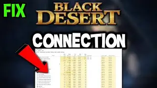 Black Desert &ndash; How to Fix Connection Issues &ndash; Complete Tutorial