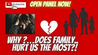 Why does family &hellip; hurt us the most ?