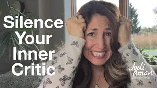 How To Silence Your Inner Critic
