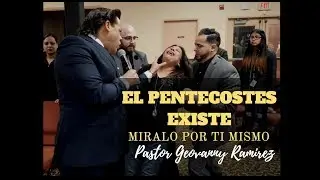 Existe El Pentecostes || Miralo Tu Mismo || Pastores Geovanny y Sondy Ramirez