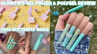 GLOWTIPS GEL POLISH & POLYGEL REVIEW | TEAL BUTTERFLY NAIL DESIGN | BEGINNER NAIL TUTORIAL
