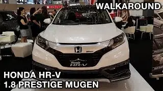 Honda HR-V 1.8 Prestige Mugen Pre-Facelift 2018 | Exterior & Interior Walkaround