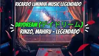 RINZO, MAHIRU - デイドリーム (Daydream) | J Pop | NCS - Legendado