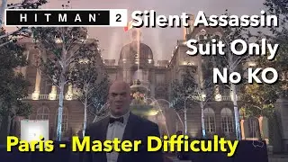 HITMAN | Paris | MASTER | Silent Assassin / Suit Only / No KO