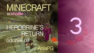 PL Minecraft fabularnie: Herobrine's Return - odcinek 03 - z AniaPG