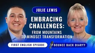 First English podcast. Julie Lewis embracing challenges: From Mountains to mindset transformation