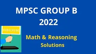 Mpsc group B Mpsc PSI/ STI/ ASO MATH REASONING. COMBINE EXAM, MPSC GROUP B MATHS REASONING SOLUTIONS
