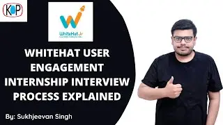 WhiteHatJr User Engagement Internship Interview Questions| Fully Explained