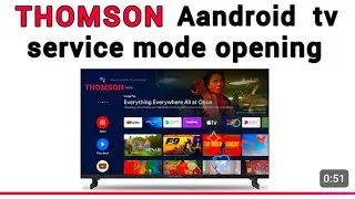 Thomson Android TV Service Mode Details 🔥🔥