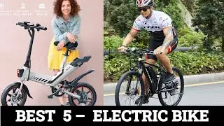 Top 5 Best Electric  Bike of 2023