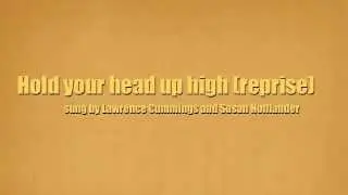 Hold your head up high (reprise) from HONK! (Stiles and Drewe)