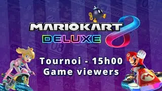 Faites chauffer vos moteurs ! 🔥| Game Viewers Mario Kart 8 Deluxe | Live Youtube