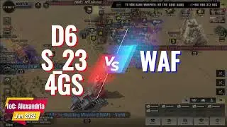 Trận Alexandria: WAF vs D6, S_23, 4GS | Warpath: Aceshooter