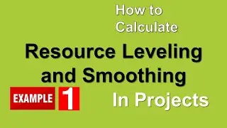 How to Calculate Resource Leveling and Smoothing Solved Example 1 || Project Management