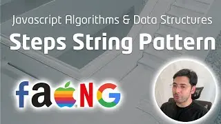 Steps String Pattern  - Javascript Algorithm Coding Interview Question and Answer for Beginners