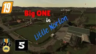Farm Sim 19 - ONE, Little Norton - Ep 5