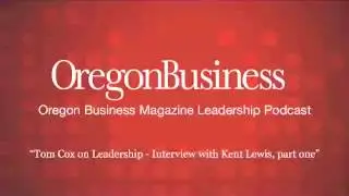 Oregon Business Magazine Leadership Podcast 01
