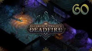 Pillars of Eternity 2: Deadfire - Path of the Damned + Magran's Challenge #60