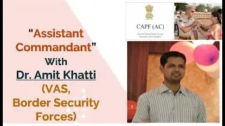 Life of Veterinary Assistant Commandant in CAPF/  Vet. Asst. Surgeon.. A talk with Dr. Amit Khatti