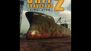 Ship Graveyard Simulator 2 Container Ship Episode 8