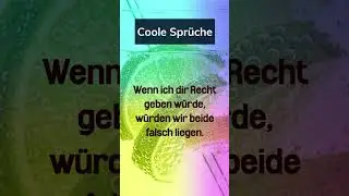 Coole Spr&uuml;che 14 - Wenn ich dir Recht geben w&uuml;rde...