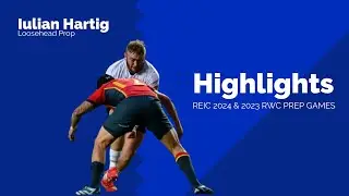 Iulian Hartig - #rugby Highlights - REIC 2024 & 2023 RWC Prep Games
