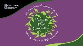 Girls Group Virtual Annual Fundraiser November 5, 2022 - Nurture the Next Generation
