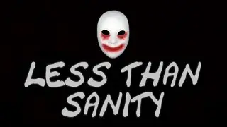 Less Than Sanity ( School Project ShortFilm)