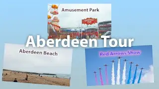Aberdeen Beach, Amusement Park, Red Arrows Show, Scotland Travel Tour