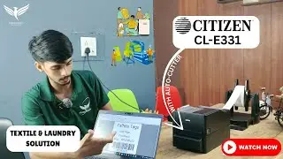 CITEZEN CL-E331 BARCODE LABEL PRINTER WITH AUTO-CUTTER | SOLUTION FOR TEXTILE & LAUNDRY INDUSTRY