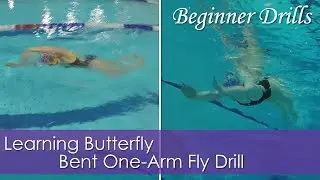 Beginner Drills | Bent One Arm Fly | Learning Butterfly