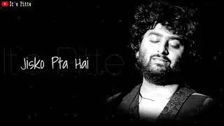 Arijit Singh Sad Status Video | Arijit Singh WhatsApp Status Videos | Status Videos | It's Pitte