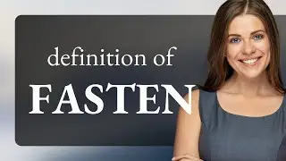 Fasten | FASTEN definition