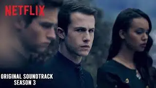 13 Reasons Why Soundtrack | S03E13 Who Killed Bryce Walker by Eskmo