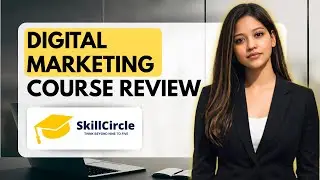 SkillCircle Digital Marketing Course DETAILED Review | Watch Before ENROLL