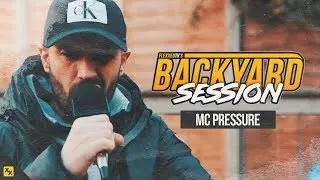 MC Pressure - Backyard Session