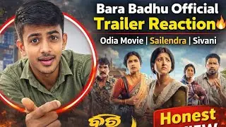 Bara Badhu Official Trailer Reaction 🔥 | Odia Movie | Sailendra | Sivani | Honest Review
